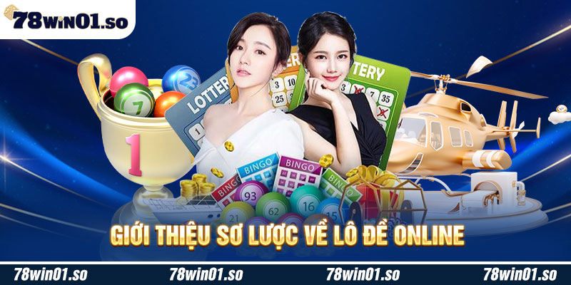 Giới thiệu sơ lược về lô đề online 